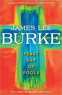 Feast Day Of Fools by James Lee Burke