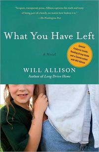 What You Have Left by Will Allison