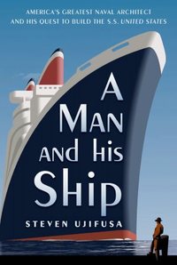 A Man And His Ship by Steven Ujifusa