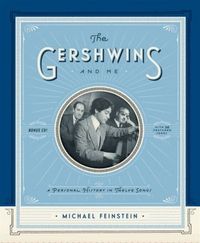 The Gershwins And Me by Michael Feinstein