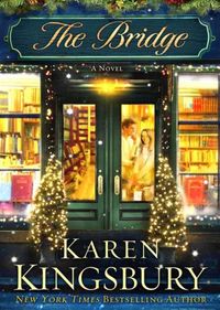 The Bridge by Karen Kingsbury