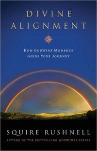 Divine Alignment by SQuire Rushnell