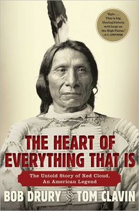 The Heart Of Everything That Is by Bob Drury