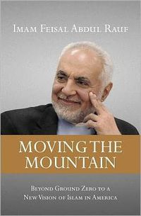 Moving the Mountain by Imam Feisal Abdul Rauf