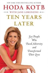 Ten Years Later by Hoda Kotb