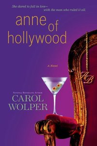 Anne Of Hollywood by Carol Wolper