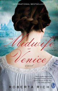 The Midwife Of Venice by Roberta Rich