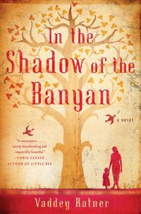In The Shadow Of The Banyan by Vaddey Ratner