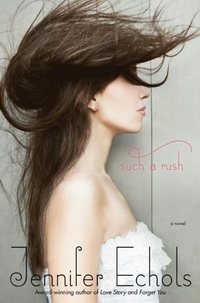 Such A Rush by Jennifer Echols