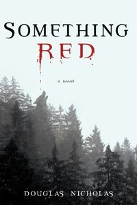 Something Red by Douglas Nicholas