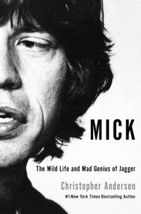 Mick by Christopher Andersen