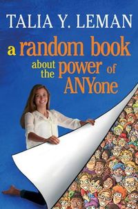 A Random Book About The Power Of Anyone by Talia Leman
