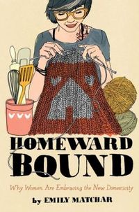 Homeward Bound by Emily Matchar