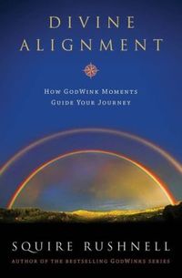 Divine Alignment by SQuire Rushnell