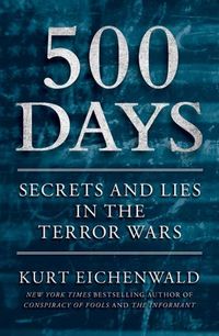 500 Days by Kurt Eichenwald
