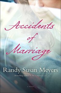 Accidents Of Marriage by Randy Susan Meyers