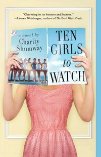 Ten Girls To Watch by Charity Shumway