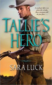 Tallie's Hero by Sara Luck