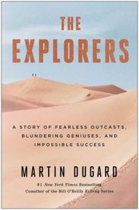 The Explorers by Martin Dugard