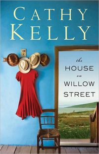 The House On Willow Street by Cathy Kelly