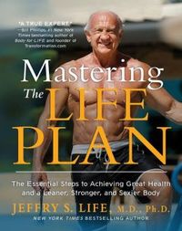 Mastering The Life Plan by Jeffry S. Life