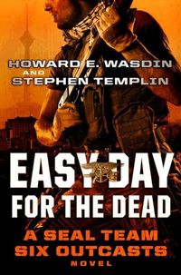 Easy Day for the Dead by Howard E. Wasdin