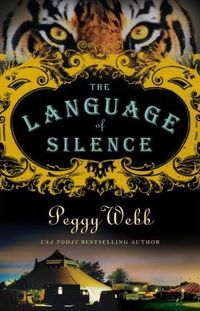 The Language Of Silence by Peggy Webb