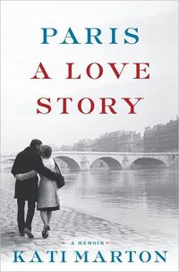 Paris by Kati Marton