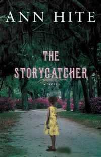 The Storycatcher by Ann Hite