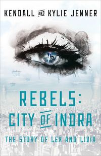 Rebels: City of Indra by Kendall Jenner