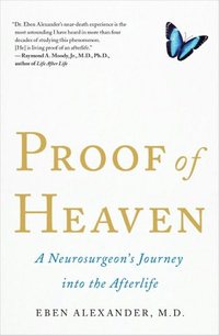 Proof Of Heaven by Eben Alexander