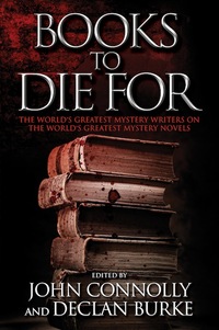 Books to Die For: 2013 Edgar Award Finalists by John Connolly