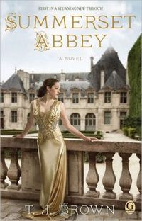 Summerset Abbey by T.J. Brown