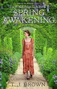 Summerset Abbey: Spring Awakening by T.J. Brown