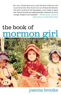 The Book Of Mormon Girl by Joanna Brooks