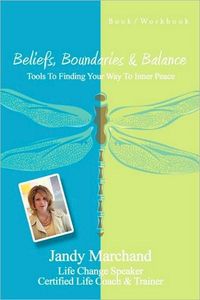 Beliefs, Boundaries & Balance by Jandy Marchand