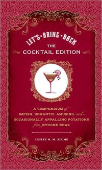 Let's Bring Back: The Cocktail Edition by Lesley M.M. Blume