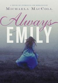 Always Emily by Michaela MacColl
