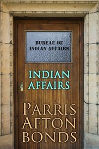 Indian Affairs by Parris Afton Bonds