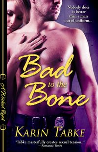 Bad to the Bone by Karin Tabke