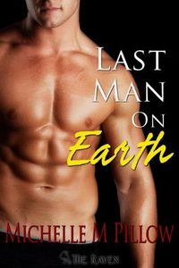 Last Man On Earth by Michelle M. Pillow