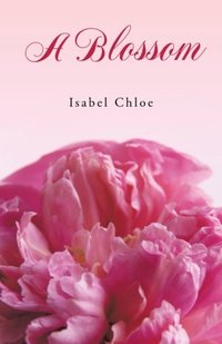 A Blossom by Isabel Chloe