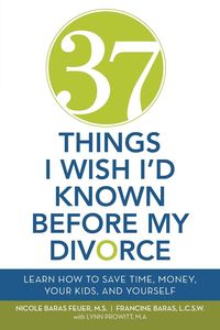 37 Things I Wish I'd Known Before My Divorce