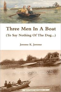 Three Men In A Boat (To Say Nothing Of The Dog...)