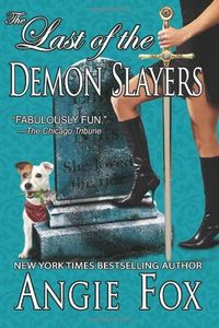 Last of the Demon Slayers by Angie Fox