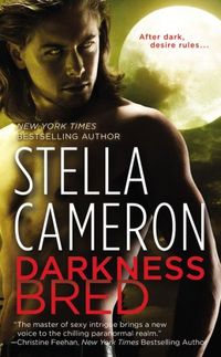 Excerpt of Darkness Bred by Stella Cameron