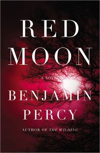 Red Moon by Benjamin Percy