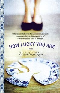 How Lucky You Are by Kristyn Kusek Lewis