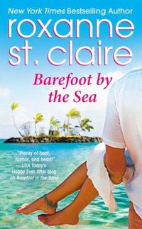 Barefoot By The Sea by Roxanne St. Claire