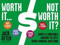 Worth It-- Not Worth It? by Jack Otter